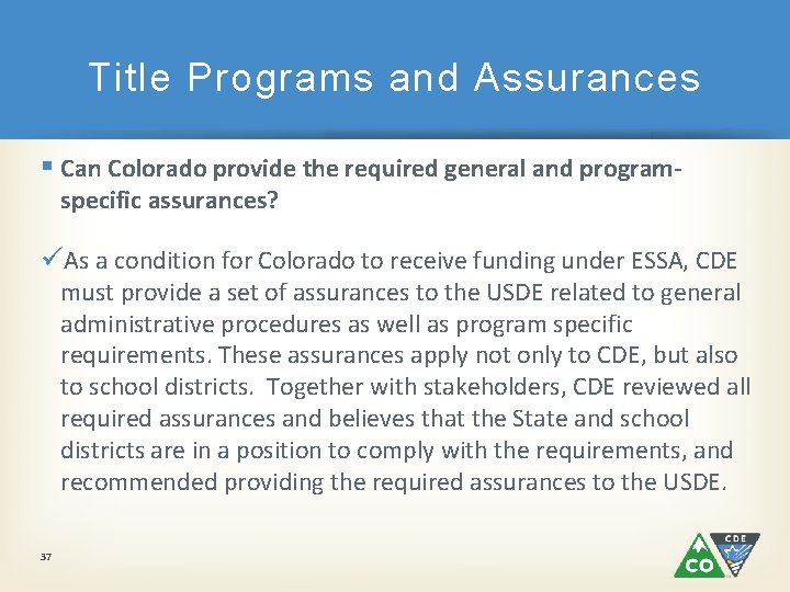 Title Programs and Assurances § Can Colorado provide the required general and programspecific assurances?