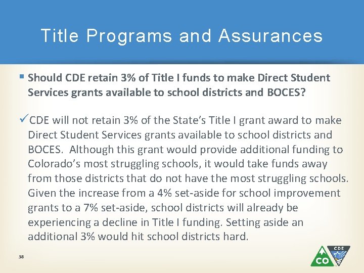 Title Programs and Assurances § Should CDE retain 3% of Title I funds to