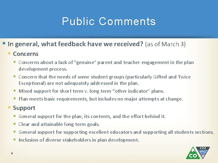 Public Comments § In general, what feedback have we received? (as of March 3)