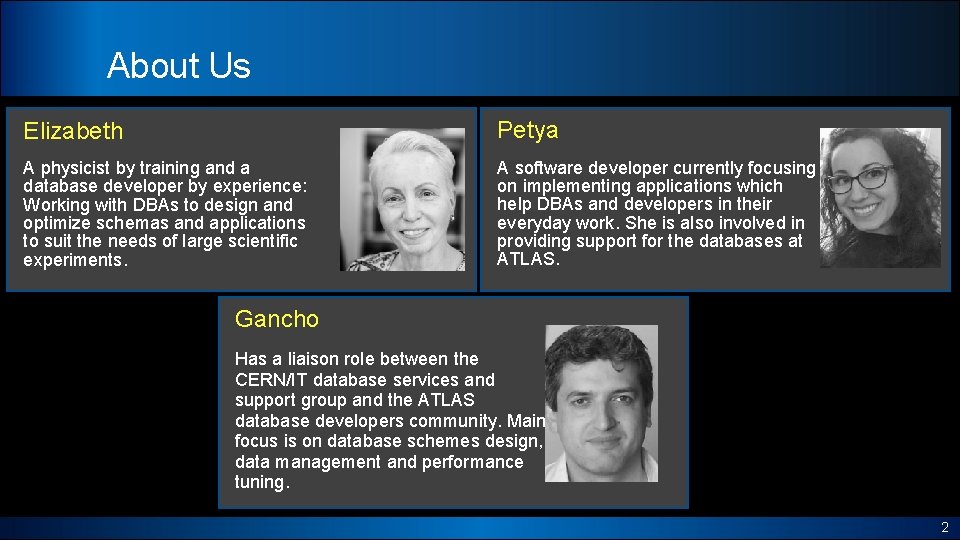 About Us Elizabeth Petya A physicist by training and a database developer by experience: