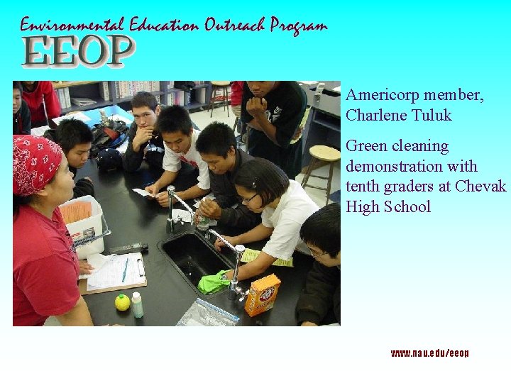 Americorp member, Charlene Tuluk Green cleaning demonstration with tenth graders at Chevak High School