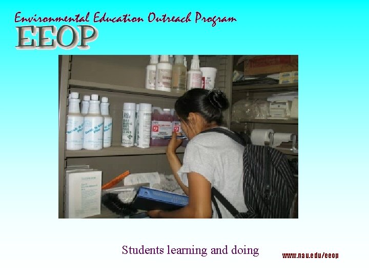 Students learning and doing www. nau. edu/eeop 