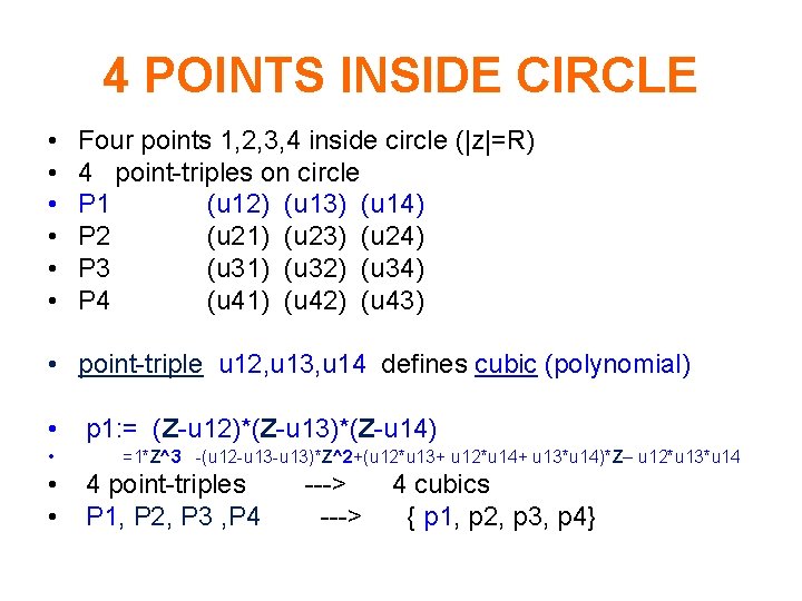 4 POINTS INSIDE CIRCLE • • • Four points 1, 2, 3, 4 inside