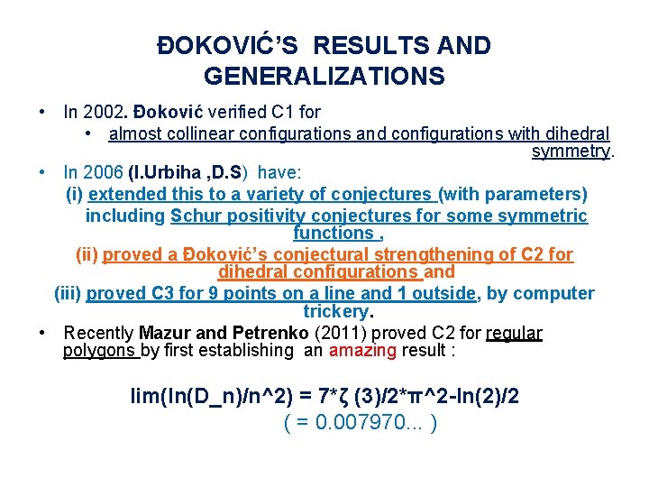 ĐOKOVIĆ’S RESULTS AND GENERALIZATIONS • In 2002. Đoković verified C 1 for • almost