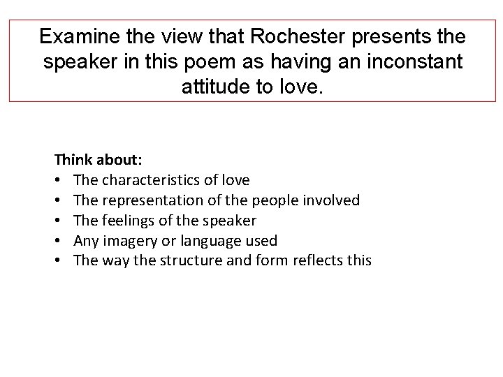 Examine the view that Rochester presents the speaker in this poem as having an