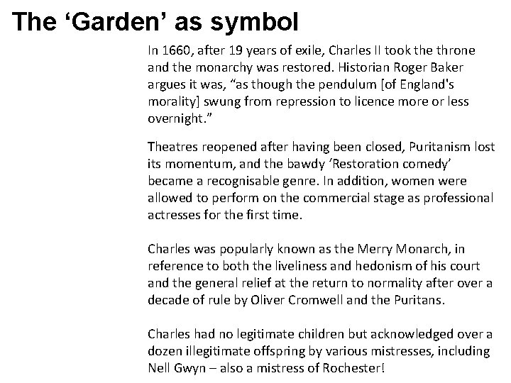 The ‘Garden’ as symbol In 1660, after 19 years of exile, Charles II took