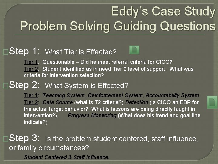 Eddy’s Case Study Problem Solving Guiding Questions �Step 1: What Tier is Effected? Tier
