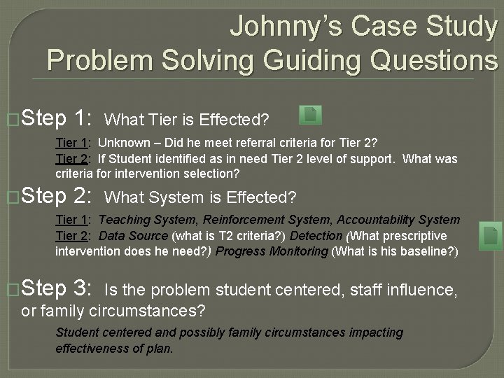 Johnny’s Case Study Problem Solving Guiding Questions �Step 1: What Tier is Effected? Tier
