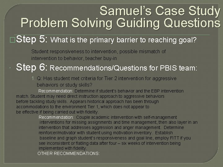 Samuel’s Case Study Problem Solving Guiding Questions �Step 5: What is the primary barrier