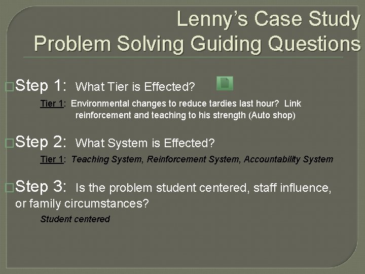 Lenny’s Case Study Problem Solving Guiding Questions �Step 1: What Tier is Effected? Tier