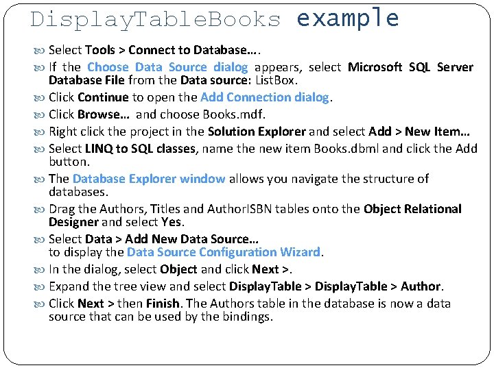 Display. Table. Books example Select Tools > Connect to Database…. If the Choose Data