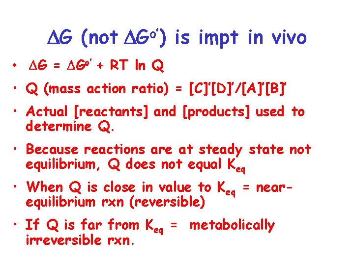 DG (not DGo’) is impt in vivo • DG = DGo’ + RT ln