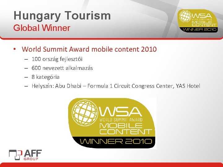 Hungary Tourism Global Winner • World Summit Award mobile content 2010 – – 100