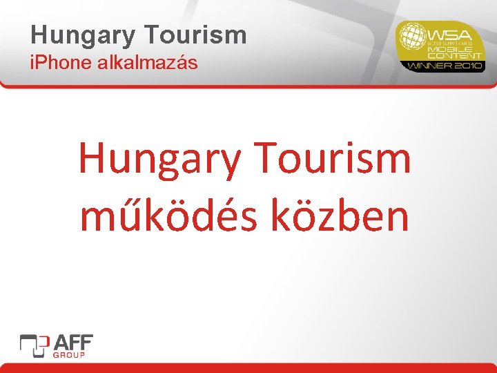 Hungary Tourism i. Phone alkalmazás Hungary Tourism működés közben 