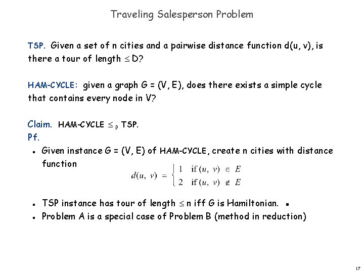 Traveling Salesperson Problem TSP. Given a set of n cities and a pairwise distance