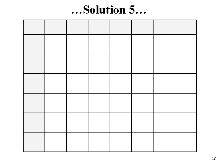 …Solution 5… 18 