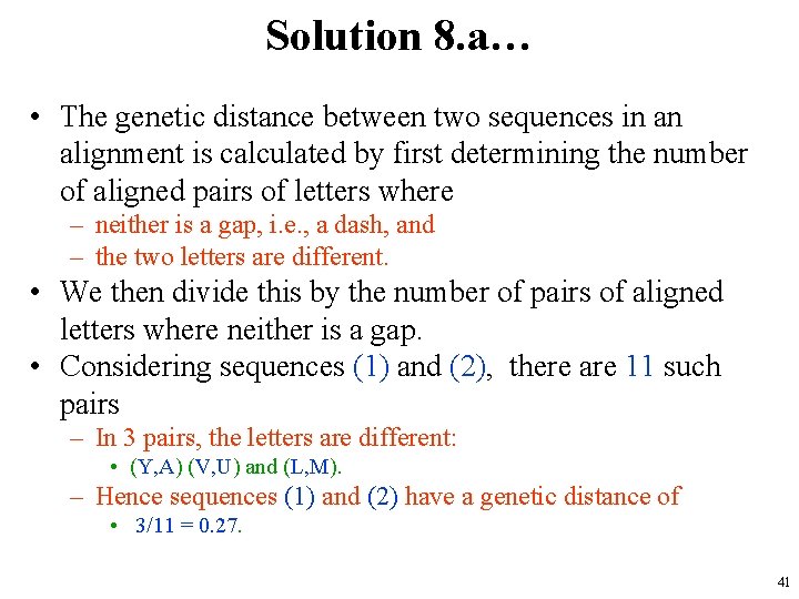 Solution 8. a… • The genetic distance between two sequences in an alignment is