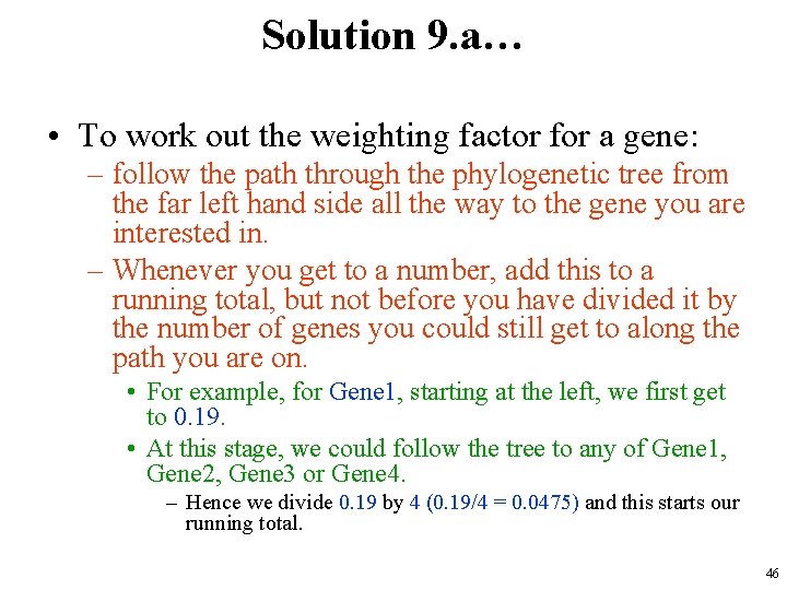 Solution 9. a… • To work out the weighting factor for a gene: –