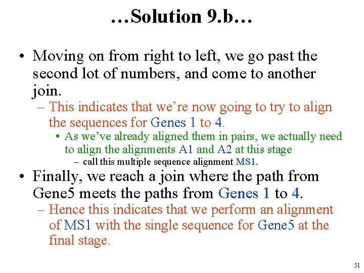 …Solution 9. b… • Moving on from right to left, we go past the