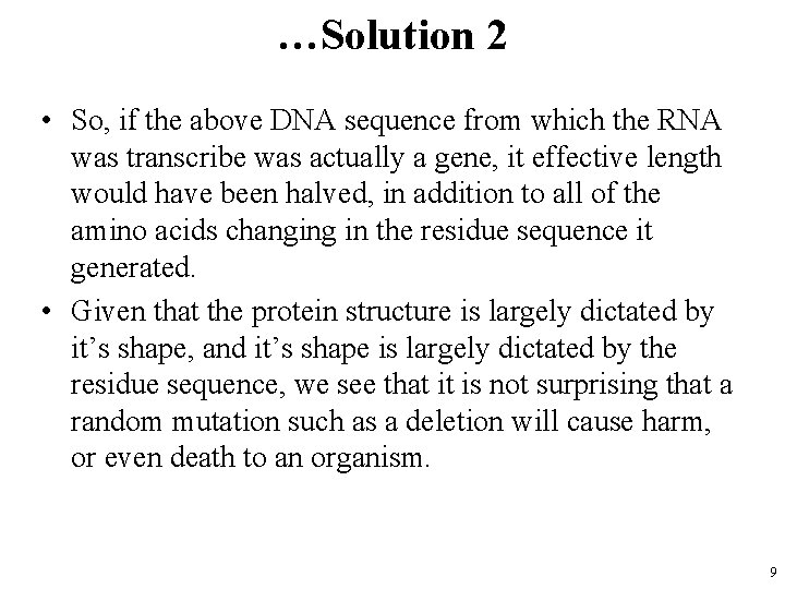 …Solution 2 • So, if the above DNA sequence from which the RNA was