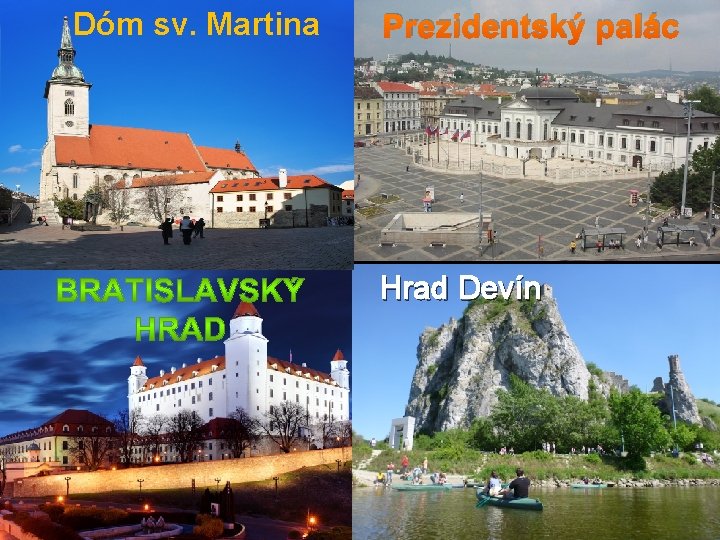 Dóm sv. Martina Prezidentský palác Hrad Devín 