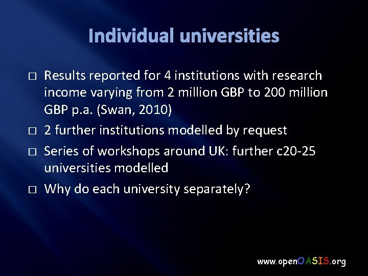 Individual universities � � Results reported for 4 institutions with research income varying from