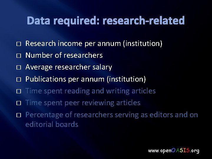 Data required: research-related � � � � Research income per annum (institution) Number of