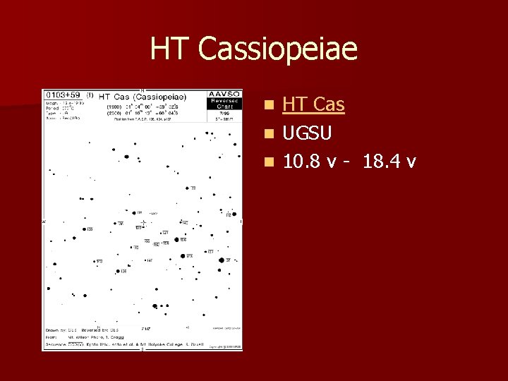 HT Cassiopeiae HT Cas n UGSU n 10. 8 v - 18. 4 v