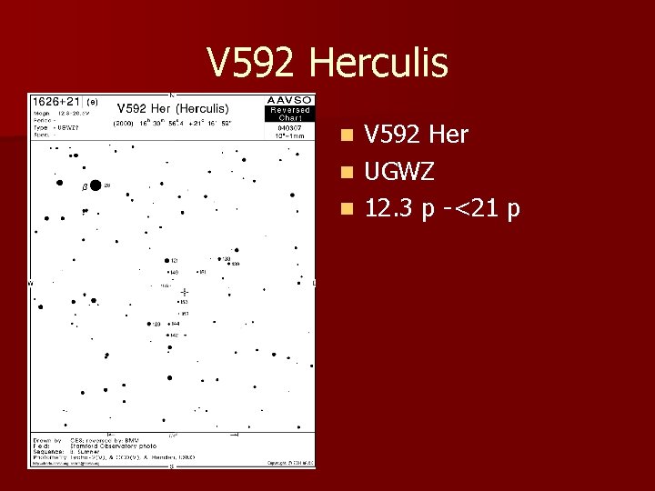 V 592 Herculis V 592 Her n UGWZ n 12. 3 p -<21 p