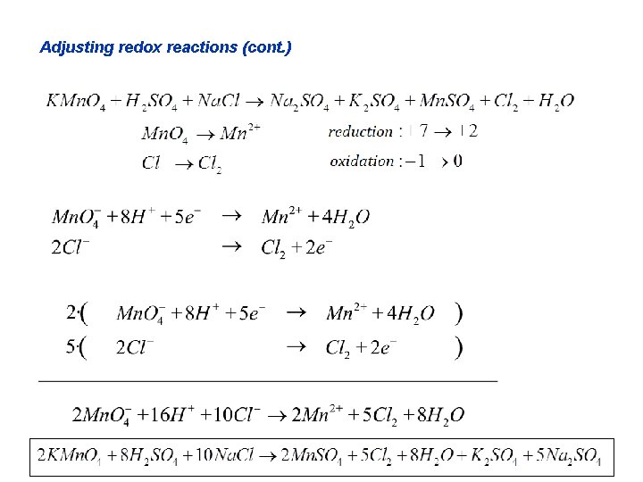Adjusting redox reactions (cont. ) 