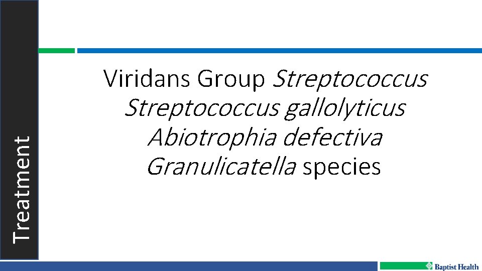 Treatment Viridans Group Streptococcus gallolyticus Abiotrophia defectiva Granulicatella species 