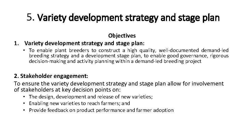5. Variety development strategy and stage plan Objectives 1. Variety development strategy and stage