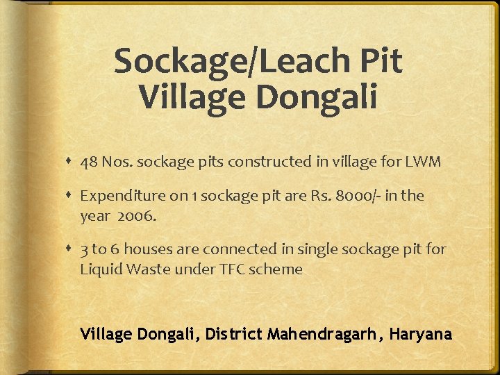 Sockage/Leach Pit Village Dongali 48 Nos. sockage pits constructed in village for LWM Expenditure Sockage/Leach Pit Village Dongali 48 Nos. sockage pits constructed in village for LWM Expenditure