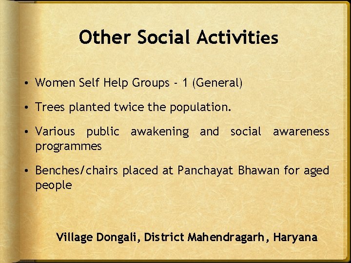 Other Social Activities • Women Self Help Groups - 1 (General) • Trees planted Other Social Activities • Women Self Help Groups - 1 (General) • Trees planted