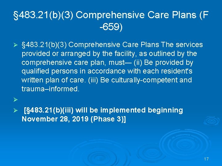 § 483. 21(b)(3) Comprehensive Care Plans (F -659) Ø § 483. 21(b)(3) Comprehensive Care