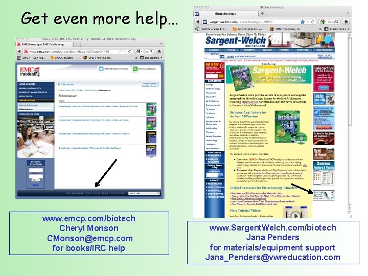 Get even more help… www. emcp. com/biotech Cheryl Monson CMonson@emcp. com for books/IRC help