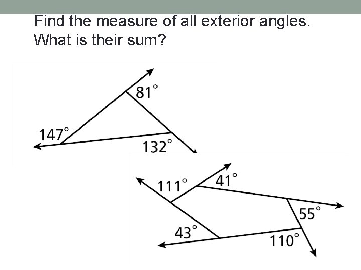 Find the measure of all exterior angles. What is their sum? 