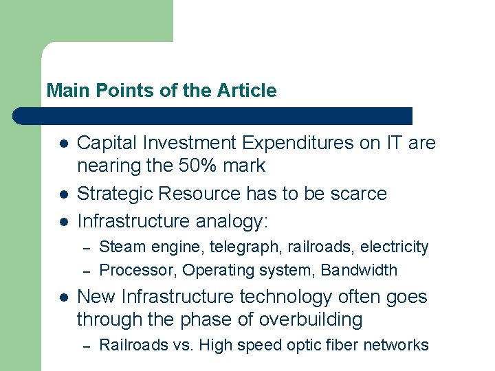 Main Points of the Article l l l Capital Investment Expenditures on IT are