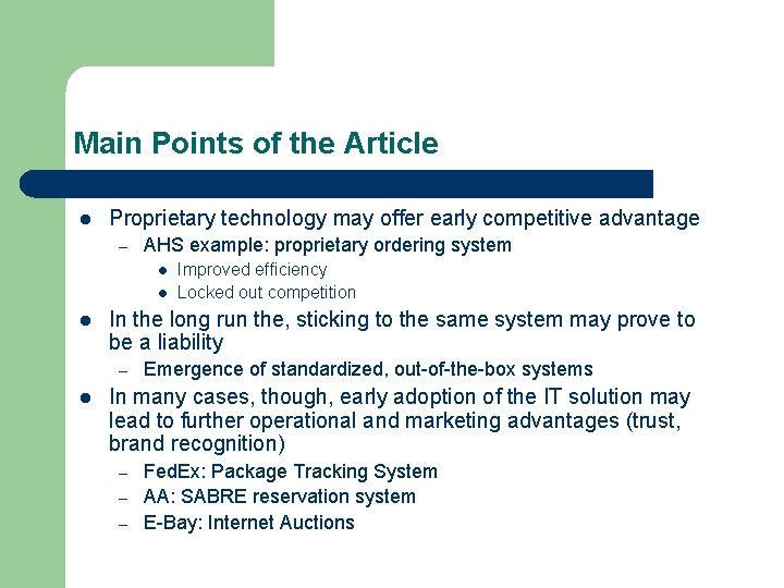 Main Points of the Article l Proprietary technology may offer early competitive advantage –