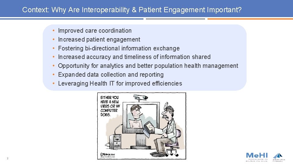 Context: Why Are Interoperability & Patient Engagement Important? • • 2 Improved care coordination