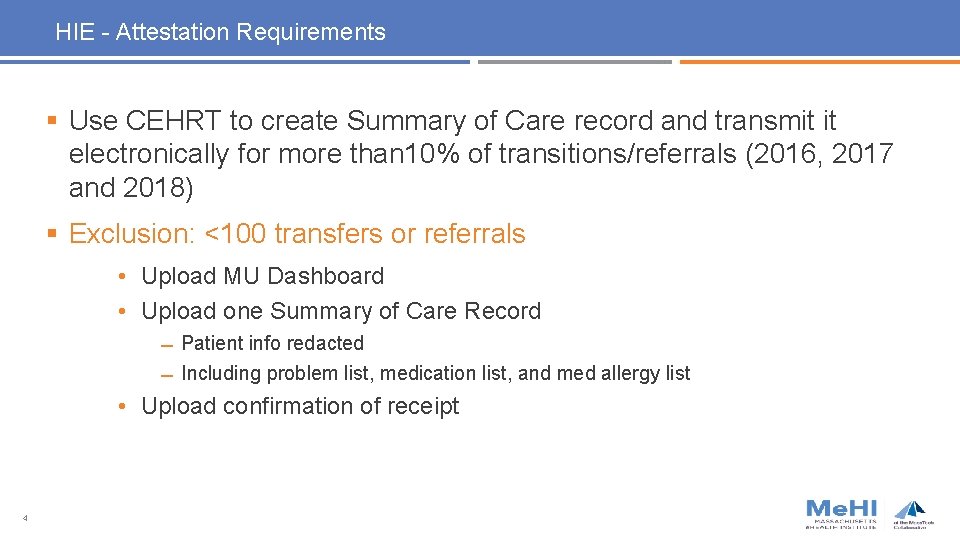 HIE - Attestation Requirements § Use CEHRT to create Summary of Care record and