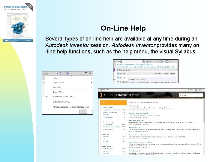 On-Line Help Several types of on-line help are available at any time during an On-Line Help Several types of on-line help are available at any time during an