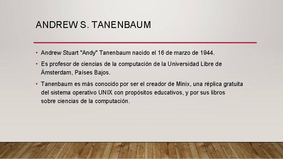 ANDREW S. TANENBAUM • Andrew Stuart "Andy" Tanenbaum nacido el 16 de marzo de