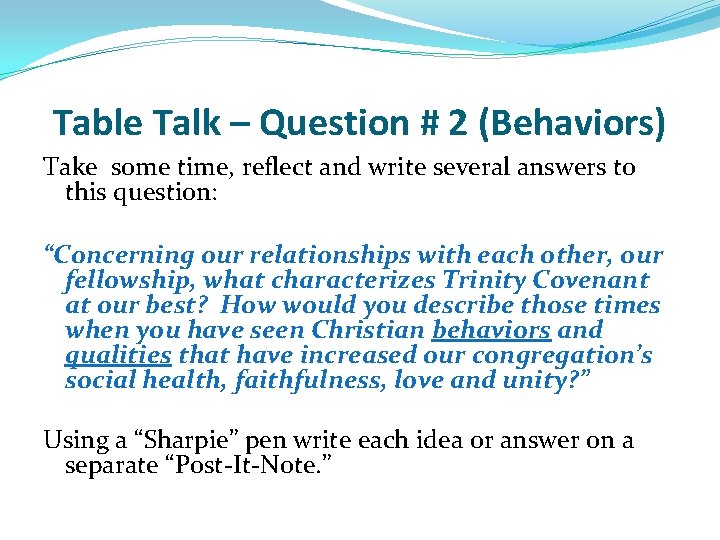 Table Talk – Question # 2 (Behaviors) Take some time, reflect and write several