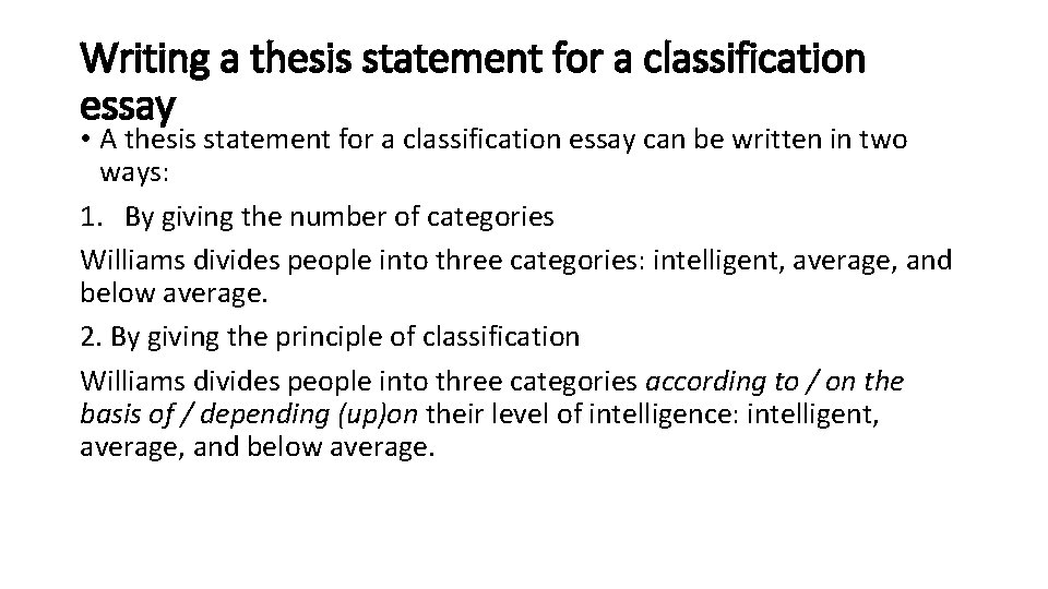 Writing a thesis statement for a classification essay • A thesis statement for a