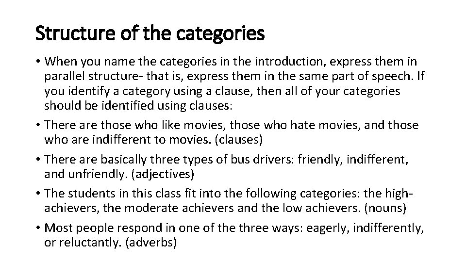 Structure of the categories • When you name the categories in the introduction, express