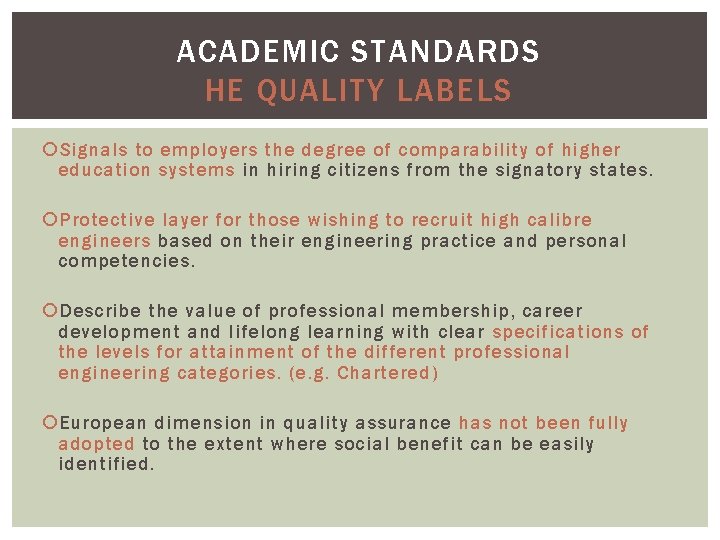 ACADEMIC STANDARDS HE QUALITY LABELS Signals to employers the degree of comparability of higher