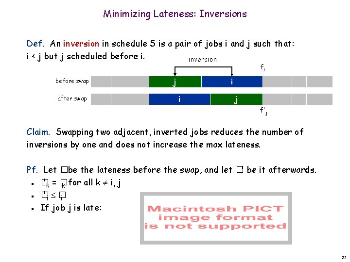 Minimizing Lateness: Inversions Def. An inversion in schedule S is a pair of jobs