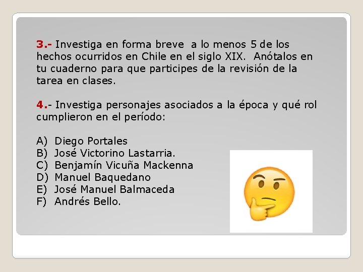 3. - Investiga en forma breve a lo menos 5 de los hechos ocurridos