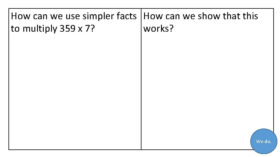 How can we use simpler facts How can we show that this to multiply